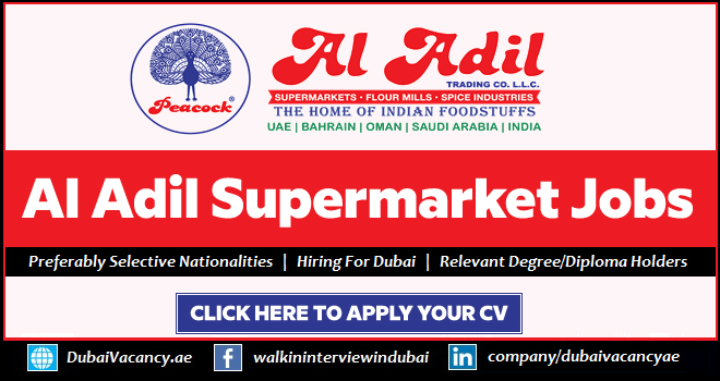 Al Adil Supermarket Careers Dubai